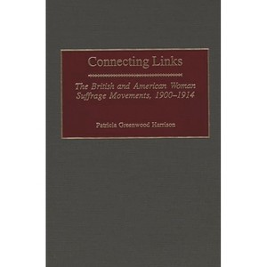 Connecting Links - (Contributions in Women's Studies) by  Patricia Greenwood Harrison (Hardcover) - 1 of 1