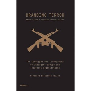 Branding Terror - by  Artur Beifuss & Francesco Trivini Bellini (Hardcover) - 1 of 1