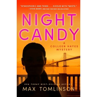 Night Candy - (Colleen Hayes Mystery) by  Max Tomlinson (Paperback)