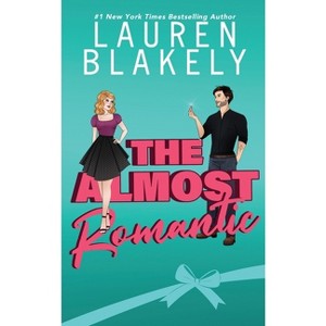 The Almost Romantic - by  Lauren Blakely (Paperback) - 1 of 1