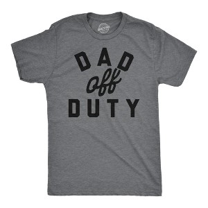 Mens Funny T Shirts Dad Off Duty Sarcastic Fathers Day Novelty Tee For Men - Crazy Dog Men's T Shirt - 1 of 4