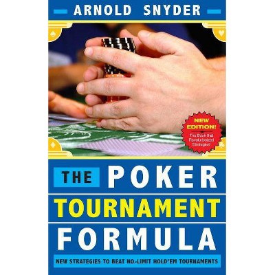 Poker Tournament Formula - by  Arnold Snyder (Paperback)