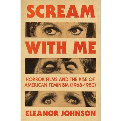 Scream with Me - by  Eleanor Johnson (Hardcover)