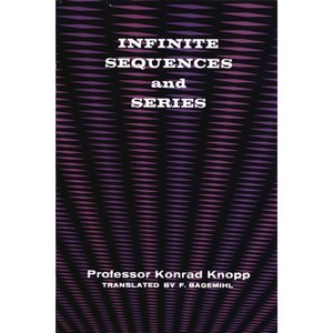 Infinite Sequences and Series - (Dover Books on Mathematics) by  Konrad Knopp (Paperback) - 1 of 1