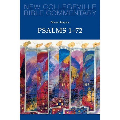 Psalms 1-72 - (New Collegeville Bible Commentary: Old Testament) by  Dianne Bergant (Paperback)