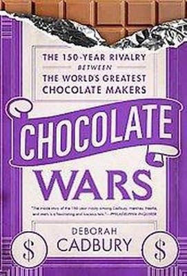 Chocolate Wars - by  Deborah Cadbury (Paperback)