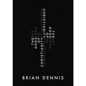 The Gods of Christianity - by  Brian Dennis (Paperback) - 1 of 1