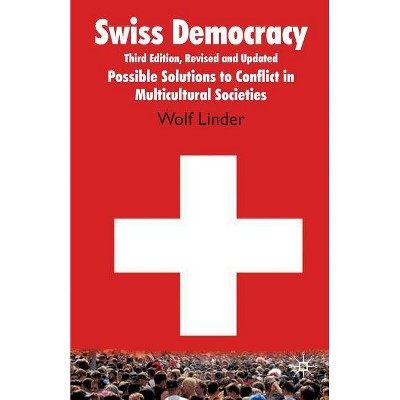 Swiss Democracy - 3rd Edition by  W Linder (Paperback)