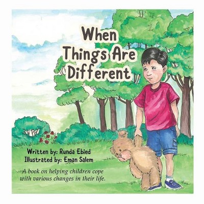 When Things Are Different - by  Runda Ebied (Paperback)