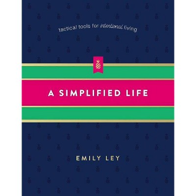 A Simplified Life: Tactical Tools for Intentional Living (Hardcover) (Emily Ley)