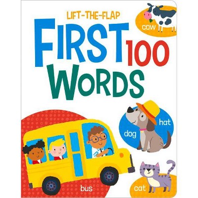 Words - (First 100 Lift-The-Flaps) by  Kit Elliot & Sam Meredith (Board Book)