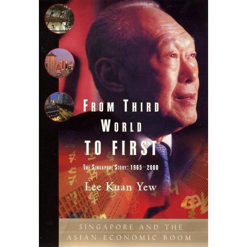 From Third World to First - by Lee Kuan Yew (Hardcover)