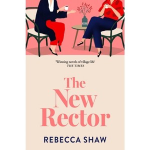 The New Rector - by  Rebecca Shaw (Paperback) - 1 of 1