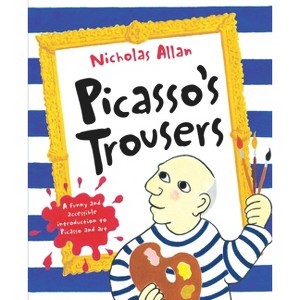 Picasso's Trousers - by  Nicholas Allan (Paperback) - 1 of 1