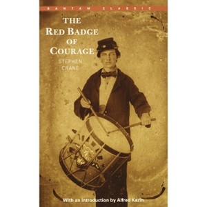 The Red Badge of Courage - (Bantam Classics) by  Stephen Crane (Paperback) - 1 of 1