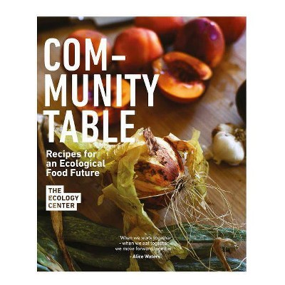 Community Table - by  The Ecology Center (Hardcover)