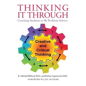 Thinking It Through - by  K Michael Hibbard & Patricia Cyganovich Ed D (Paperback) - 1 of 1