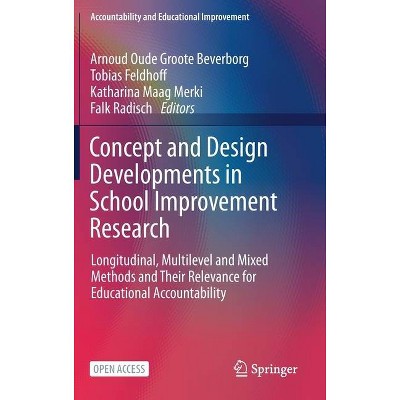 Concept and Design Developments in School Improvement Research - (Accountability and Educational Improvement) (Hardcover)
