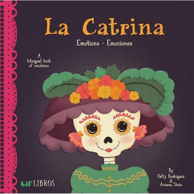 Catrina Emotions/Emociones 10/15/2017 - by Patty Rodraiguez (Board Book)