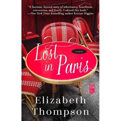 Lost in Paris - by  Elizabeth Thompson (Paperback)