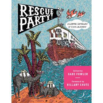 Rescue Party - (Pantheon Graphic Library) by  Gabe Fowler (Hardcover)