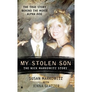 My Stolen Son - (Berkley True Crime) by  Susan Markowitz & Jenna Glatzer (Paperback) - 1 of 1