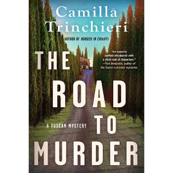The Road to Murder - (A Tuscan Mystery) by  Camilla Trinchieri (Hardcover)