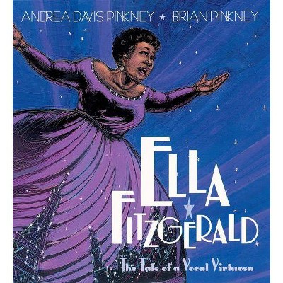 Ella Fitzgerald - by  Andrea Pinkney (Paperback)