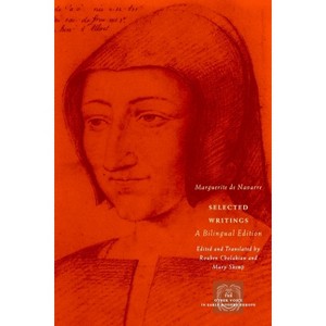 Selected Writings - (Other Voice in Early Modern Europe) by  Marguerite de Navarre (Paperback) - 1 of 1