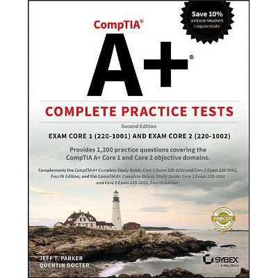  Comptia A+ Complete Practice Tests - 2nd Edition by  Jeff T Parker & Quentin Docter (Paperback) 