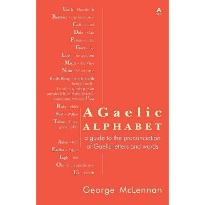 A Gaelic Alphabet - by  George McLennan (Paperback)