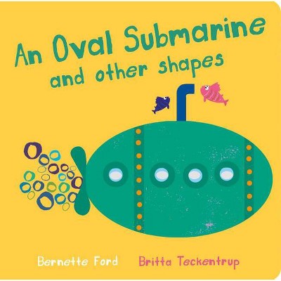 An Oval Submarine and Other Shapes - (Board Book)