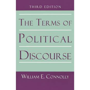 The Terms of Political Discourse. - (Princeton Paperbacks) 3rd Edition by  William E Connolly (Paperback)