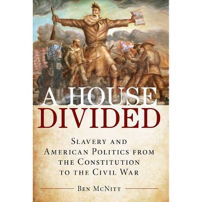 A House Divided - by  Ben McNitt (Hardcover)