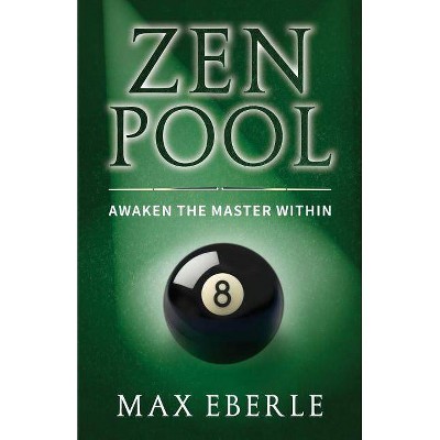 Zen Pool - by  Max Eberle (Paperback)