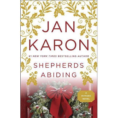 Shepherds Abiding - (Mitford Novel) by  Jan Karon (Paperback)