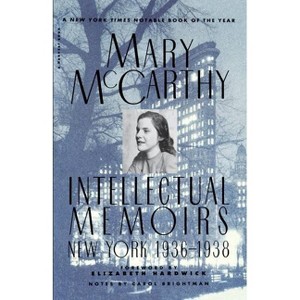 Intellectual Memoirs: New York, 1936-1938 - (Harvest Book) by  Mary McCarthy (Paperback) - 1 of 1