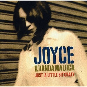Joyce - Just a Little Bit Crazy (CD) - 1 of 1