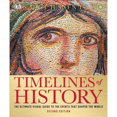 Timelines of History - by  DK (Paperback)