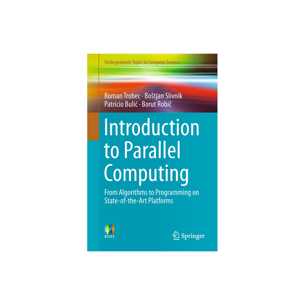 Introduction to Parallel Computing - (Undergraduate Topics in Computer Science) (Paperback)