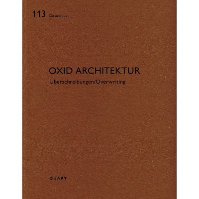 Oxid Architektur - (De Aedibus) by  Heinz Wirz (Paperback)