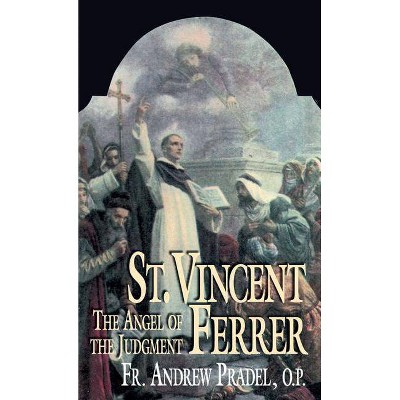 St. Vincent Ferrer - by  Andrew Pradel (Paperback)