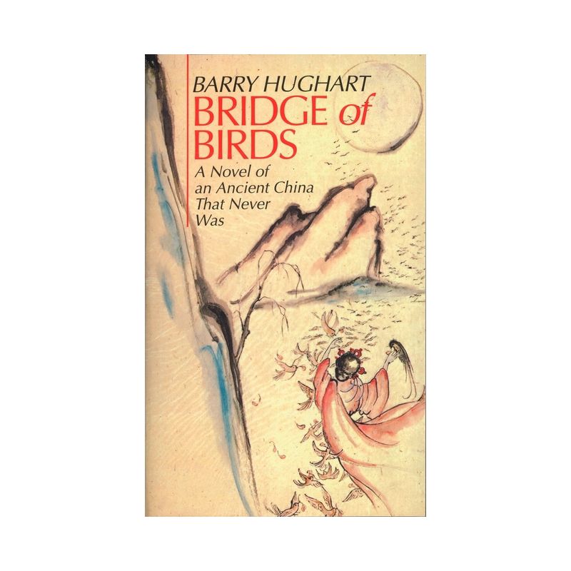 Bridge of Birds - (Chronicles of Master Li and Number Ten Ox) by  Barry Hughart (Paperback), 1 of 2