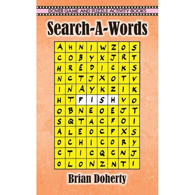 Search-A-Words - (Dover Children's Activity Books) by  Brian Doherty (Paperback)