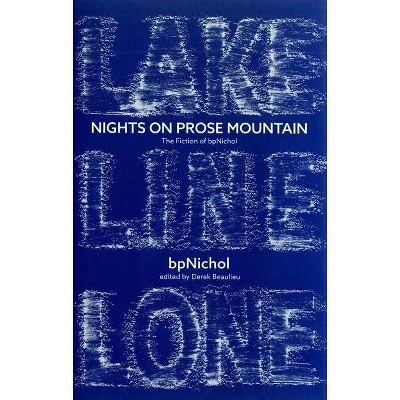 Nights on Prose Mountain - by  Bp Nichol (Paperback)