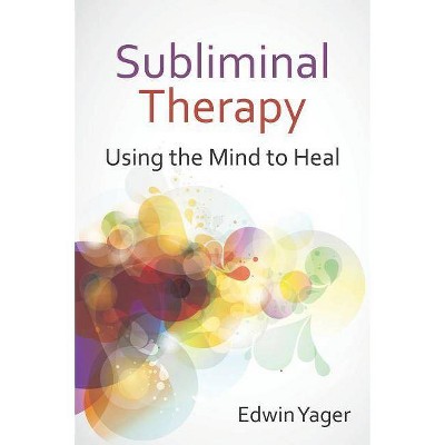 Subliminal Therapy - by  Edwin K Yager (Paperback)