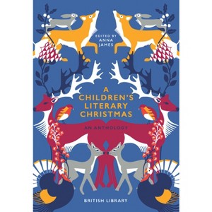A Children's Literary Christmas - by  Anna James (Hardcover) - 1 of 1