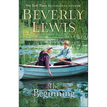 The Beginning - by  Beverly Lewis (Paperback)