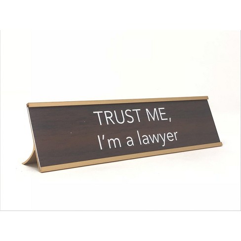 LEMONSODA Novelty Nameplate Style Desk Sign (Trust Me, I'm a Lawyer) - Brown - image 1 of 2