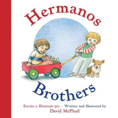 Hermanos/Brothers - by  David McPhail (Board Book)